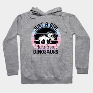 Just a girl who loves Dinosaurs 1 a Hoodie